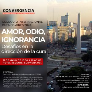 Coloquio Internacional de Convergencia 2024: “Amor, odio, ignorancia. Desafíos en la dirección de la cura”